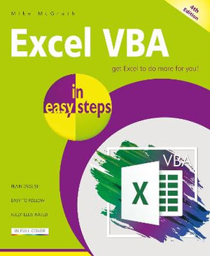 Excel VBA in easy steps : Illustrated using Excel in Microsoft 365 - Mike McGrath