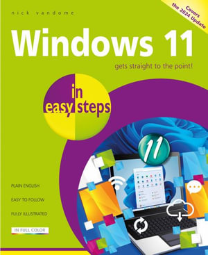 Windows 11 in Easy Steps : Covers the Windows 11 2024 Update - Nick Vandome