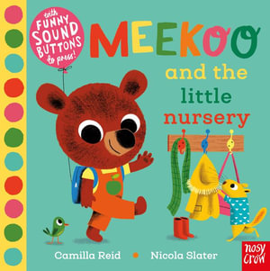 Meekoo Goes to Nursery : Meekoo series - Camilla Reid