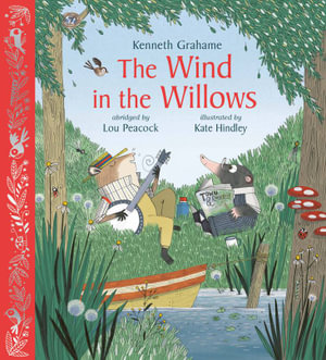 The Wind in the Willows (Nosy Crow Classics) - Lou Peacock