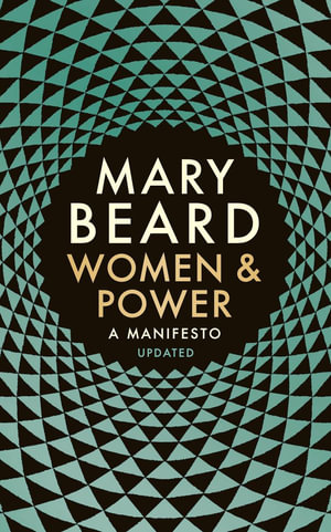 Women & Power : A Manifesto - Mary Beard