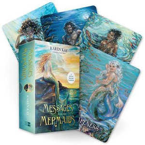 Messages from the Mermaids : A 44-Card Deck and Guidebook - Karen Kay