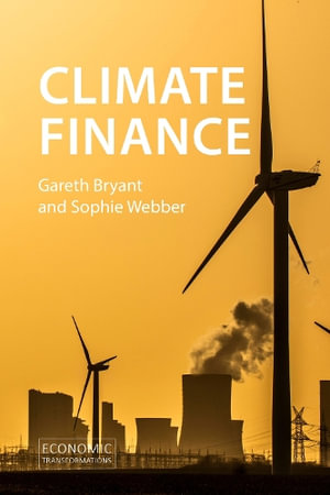 Climate Finance : Taking a Position on Climate Futures - Dr Gareth Bryant