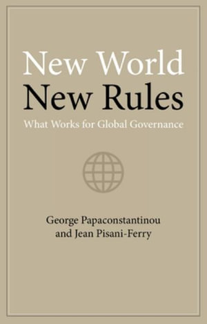 New World New Rules : Global Cooperation in a World of Geopolitical Rivalries - Dr. George Papaconstantinou