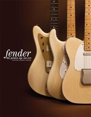 Fender : The Golden Age - Martin Kelly