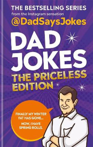 Dad Jokes: The Priceless Edition : The fifth collection from the Instagram sensation @DadSaysJokes - Dad Says Jokes