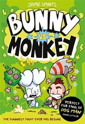 Bunny vs Monkey : Bunny vs Monkey - Jamie Smart