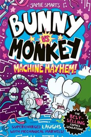 Bunny vs Monkey 6 : Machine Mayhem - Jamie Smart