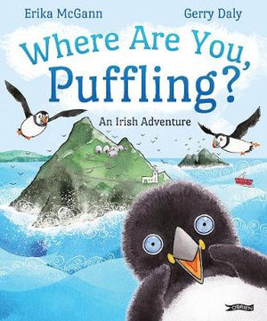 Where Are You, Puffling? : An Irish Adventure - Gerry Daly