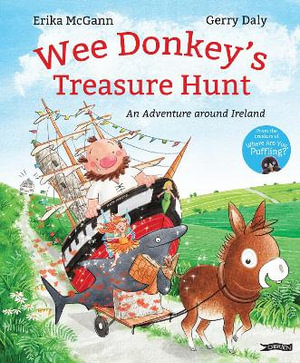 Wee Donkey's Treasure Hunt : An adventure around Ireland - Erika McGann