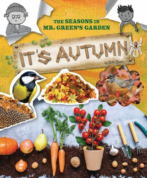 It's Autumn : Seasons in Mr. Green's Garden - Ruth Owen