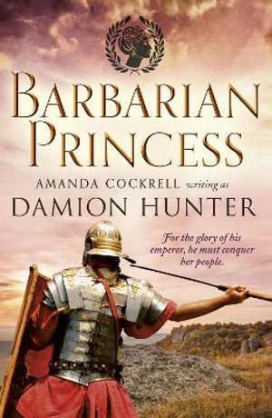 Barbarian Princess : Centurions - Damion Hunter