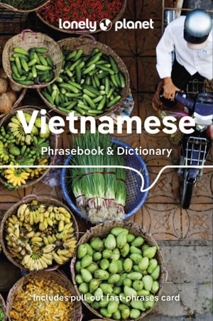  Vietnamese Phrasebook & Dictionary : Lonely Planet Phrasebook : 9th Edition - Lonely Planet