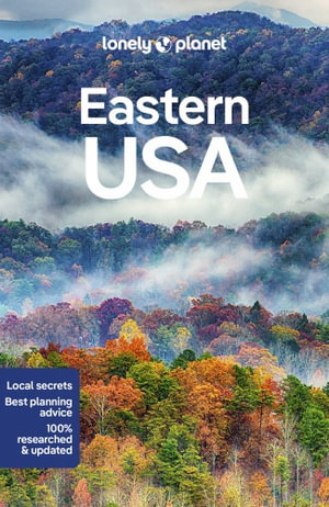 Eastern USA : Lonely Planet Travel Guide : 6th Edition - Lonely Planet Travel Guide