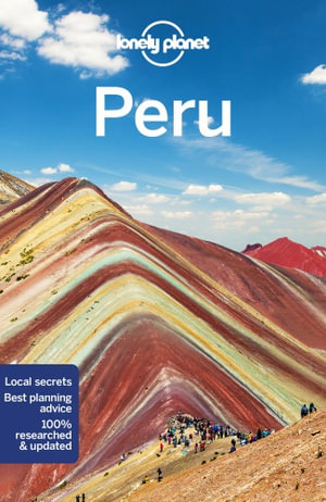 Peru : Lonely Planet Travel Guide : 11th Edition - Lonely Planet Travel Guide