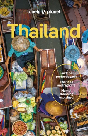  Thailand : Lonely Planet Travel Guide : 19th Edition - Lonely Planet Travel Guide