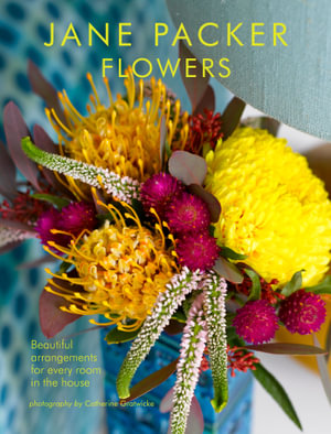 Jane Packer Flowers : Beautiful flowers for every room in the house - Jane Packer