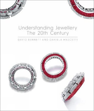 Understanding Jewellery : The 20th Century - DAVID BENNETT