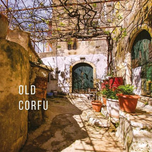 Old Corfu - ACC ART BOOKS