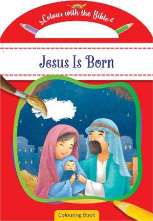 Colour with the Bible : Jesus Is Born