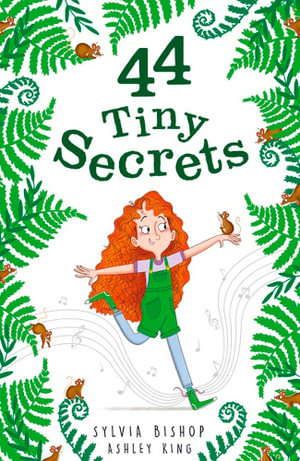 44 Tiny Secrets : 44 Tiny Secrets - Sylvia Bishop