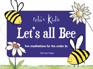 Relax Kids : Let's All Bee - Marneta Viegas