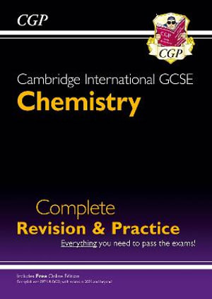 Cambridge International GCSE Chemistry Complete Revision & Practice : CGP Cambridge IGCSE - CGP Books