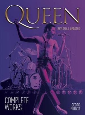 Queen : Complete Works - Georg Purvis