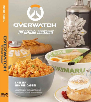 Overwatch : The Official Cookbook - Chelsea Monroe-Cassel