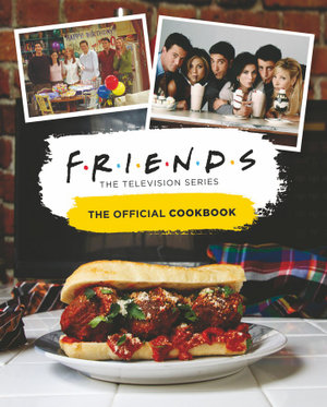 Friends : The Official Cookbook - Amanda Yee