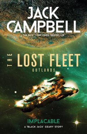 The Lost Fleet : Outlands - Implacable - Jack Campbell