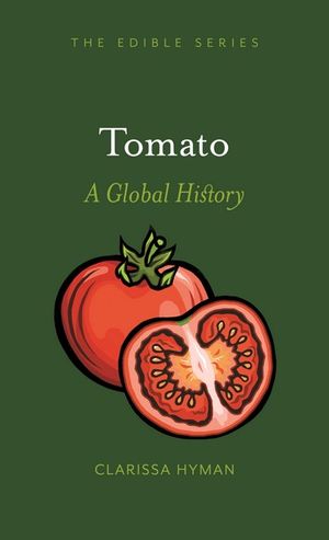 Tomato : A Global History - Clarissa Hyman