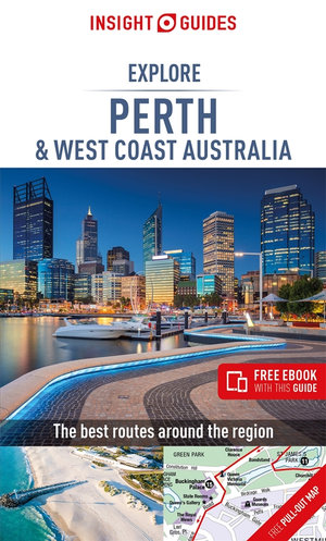 Explore Perth & West Coast Australia (Travel Guide with Free e-Book) : The Best Routes Around The Country - Insight Guides Travel Guide