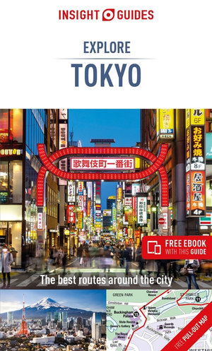 Explore Tokyo (Travel Guide with Free eBook) : Insight Guides - Travel Guide - Insight Travel Guide