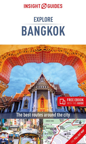 Explore Bangkok (Travel Guide with Free eBook) : The Best Routes Around The City - Insight Guides Travel Guide