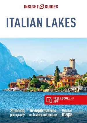 Insight Guides Italian Lakes (Travel Guide with Free eBook) : Travel Guide with Free eBook - Insight Guides