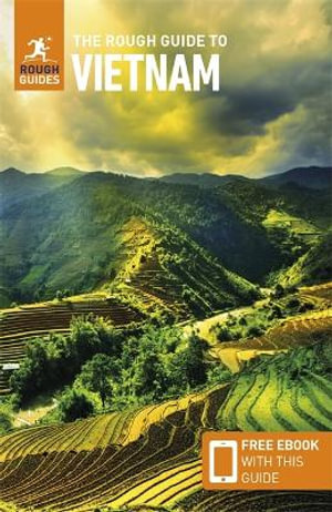 The Rough Guide to Vietnam 10/e : Travel Guide with Free eBook - Rough Guides