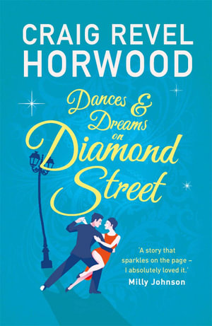 Dances and Dreams on Diamond Street - Craig Revel Horwood