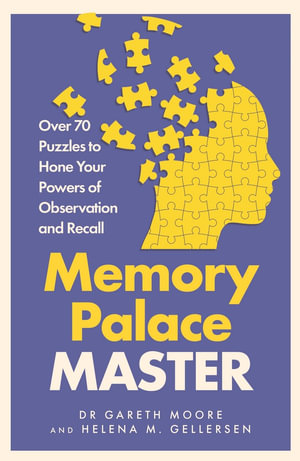 Memory Palace Master : Over 70 Puzzles to Hone Your Powers of Observation and Recall - Gareth Moore