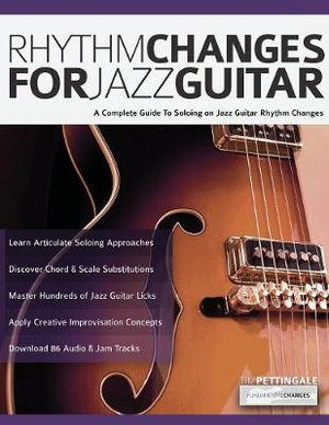 Rhythm Changes for Jazz Guitar - Tim Pettingale