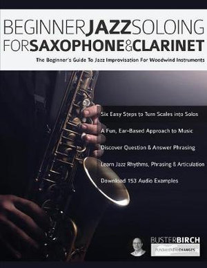 Beginner Jazz Soloing for Saxophone & Clarinet - Buster Birch