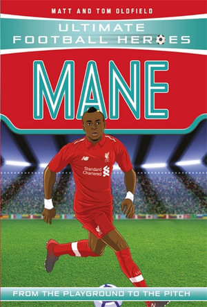 Mane (Ultimate Football Heroes) : Ultimate Football Heroes - Matt Oldfield