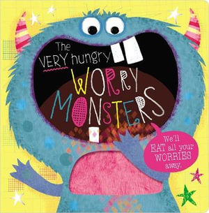 The Very Hungry Worry Monsters - Rosie Greening