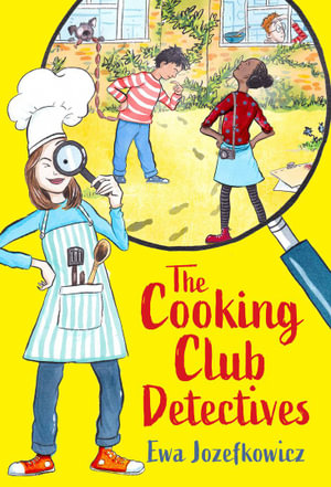 The Cooking Club Detectives - Ewa Jozefkowicz