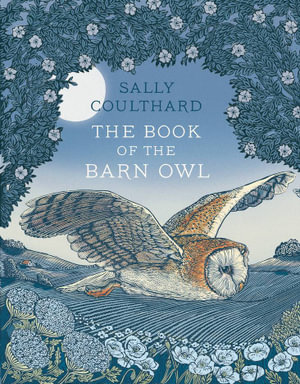 The Book of the Barn Owl - Sally Coulthard