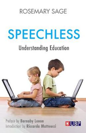 Speechless : Understanding Education - Rosemary Sage