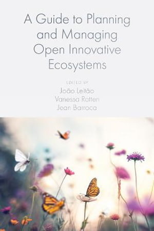 A Guide to Planning and Managing Open Innovative Ecosystems - Dr João Leitão