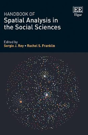 Handbook of Spatial Analysis in the Social Sciences - Sergio J. Rey