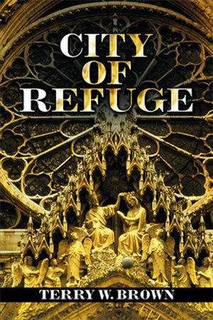 City of Refuge - Terry W. Brown