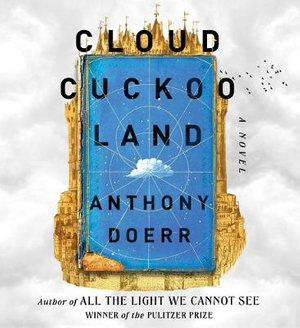 Cloud Cuckoo Land - Anthony Doerr